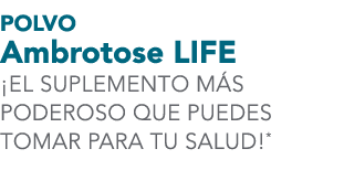 Polvo Ambrotose LIFE ¡EL SUPLEMENTO M S PODEROSO QUE PUEDES TOMAR PARA TU SALUD!*