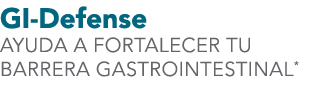 GI-Defense AYUDA A FORTALECER TU BARRERA GASTROINTESTINAL*