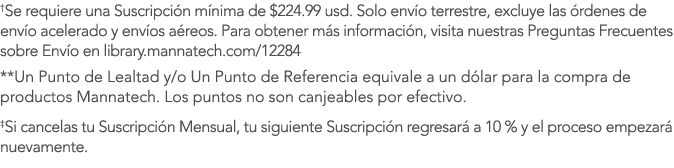 †Se requiere una Suscripci n m nima de $224.99 usd. Solo env o terrestre, excluye las rdenes de env o acelerado y en...